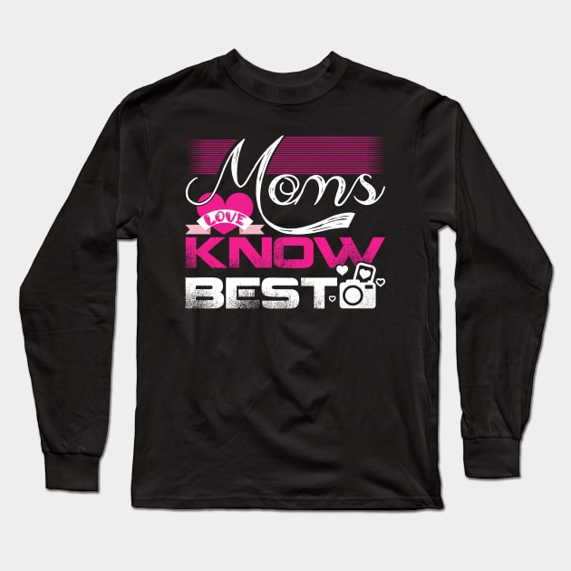 Moms Know Best Long Sleeve T-Shirt by rhsdesignart